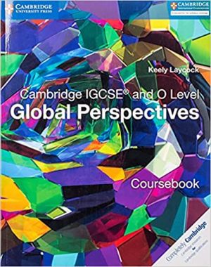 Cambridge IGCSE and O Level Global Perspectives Coursebook - 9781316611104 - Bookstudio.lk