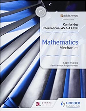 Hodder Cambridge International AS and A Level Mathematics Mechanics - 9781510421745 - BookStudio.lk