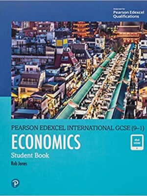 Pearson Edexcel International GCSE (9-1) Economics: Student Book