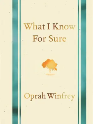 What I Know for Sure