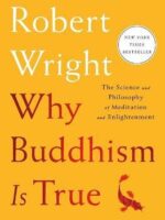 Robert wright - why buddhism is true