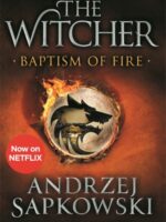 Baptism Of Fire : Witcher 3 By Andrzej Sapkowski