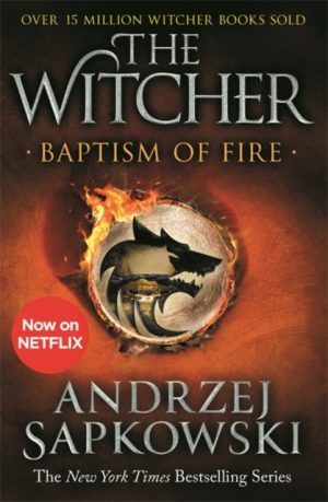 Baptism Of Fire : Witcher 3 By Andrzej Sapkowski