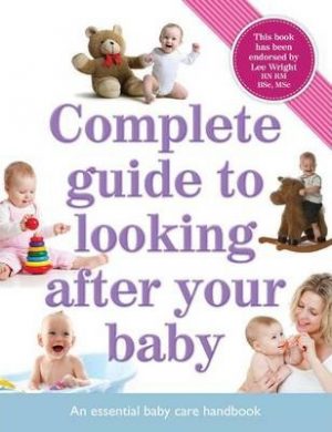 Complete Guide To Looking After Your Baby | BookStudio.Lk
