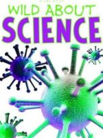 Wild About Science By Steve Parker | Bookstudio.Lk