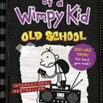 Diary of A Wimpy Kid: Old School (Volume 10)