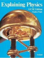Oxford Explaining Physics: GCSE Edition | Bookstudio.Lk
