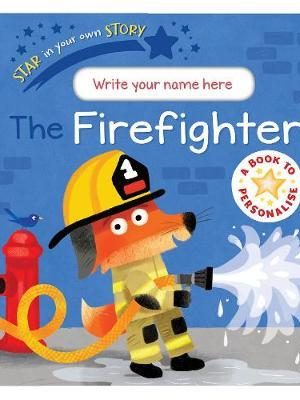 Star in Your Own Story: Firefighter
