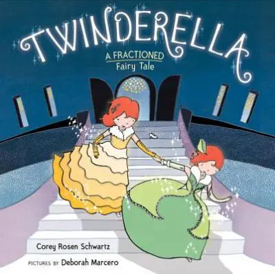 Twinderella A Fractioned Fairy Tale