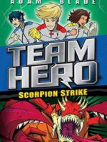 Team Hero: Scorpion Strike: Series 2 Book 2 |.Bookstudio.lk