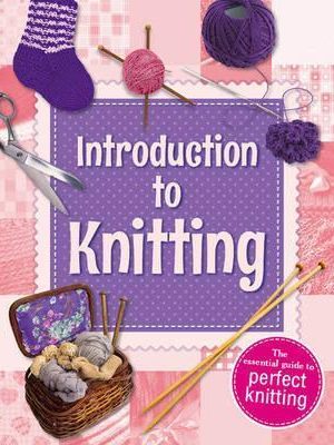 Introduction To Knitting