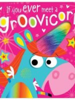 If You Ever Meet a Groovicorn