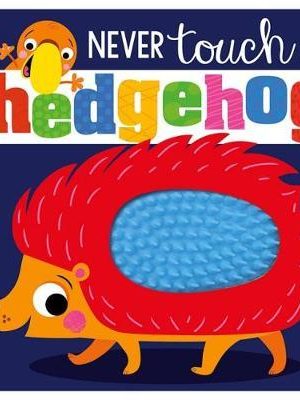 Never Touch A Hedgehog