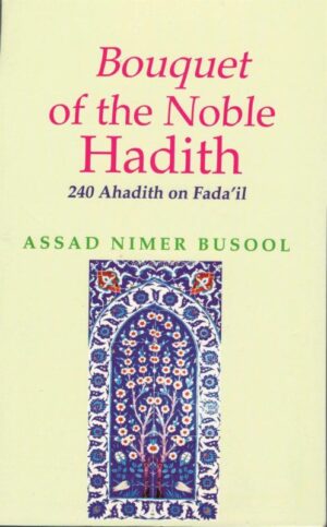 Bouquet of The Noble Hadith by Assad Nimer Busool, 9788178980508 BookStudio.lk Sri Lanka