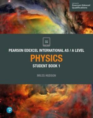 Pearson Edexcel International A Level Physics Student Book 1 | BookStudio.lk