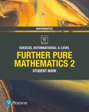 Pearson Edexcel International A Level: IAL Further Pure Mathematics 2 Student Book | BookStudio.lk