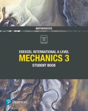 Pearson Edexcel International A Level Mechanics 3 Student Book | BookStudio.lk