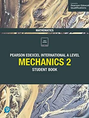 Pearson Edexcel International A Level Mechanics 2 Student Book | BookStudio.lk