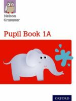 Nelson grammar pupil book 1a