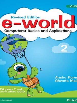 e-world 2 Computers: Basics & Applications (Revised Edition) 9789332514270 BookStudio.lk Sri Lanka