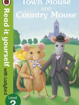 Read It Yourself with Ladybird : Level 2 - Town Mouse and  Country Mouse