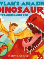 Dylans Amazing Dinosaurs The Tyrannosaurus Rex Book Studio Online Bookshop in Sri Lanka