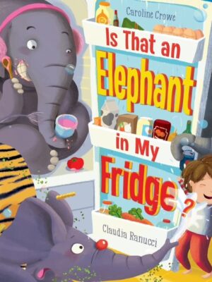 Is that an elephant in my fridge? 9781407165233