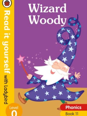 Read it yourself with Ladybird Level 0: Phonics Step 11 - Wizard Woody