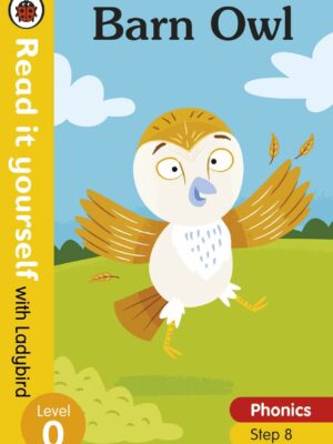Read it yourself with Ladybird Level 0: Phonics Step 8 - Barn Owl