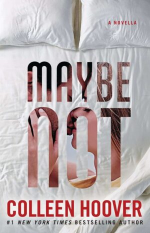 Maybe Not by Colleen Hoover | Bookstudio.lk
