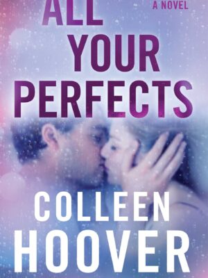All Your Perfects by Colleen Hoover - 9781501193323 - Bookstudio.lk Online Bookshop in Sri Lanka