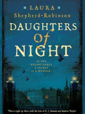Daughters Of Night - Laura Shepherd-Robinson