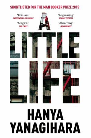 A Little Life By Hanya Yanagihara | Bookstudio.Lk