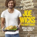 Cooking for Family and Friends : 100 Lean Recipes to Enjoy Together - 9781509820252