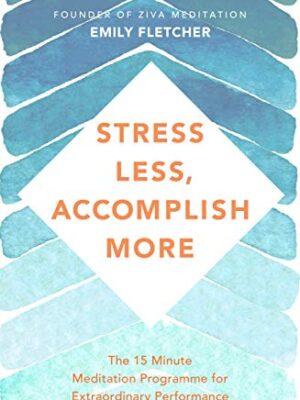 Stress less accomplish more by emily fletcher 9781509876167 bookstudio. Lk sri lanka