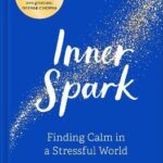 Inner Spark: Finding Calm in a Stressful World Bookstudio.lk Online Bookshop in Sri Lanka 9781529043594