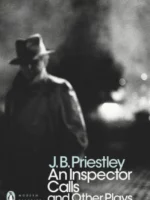 J b priestley - an inspector calls and other plays ( penguin modern classics )