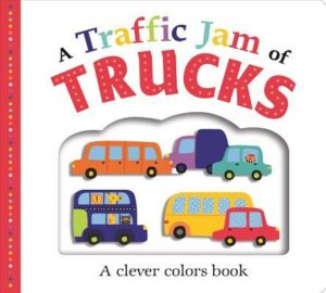 Buy A Traffic Jam Of Trucks - A Clever Colors Book