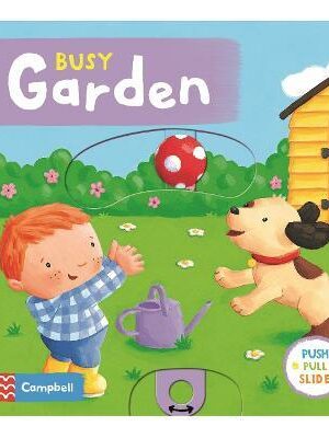 Busy garden by campbell books | bookstudio. Lk