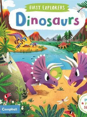 First Explorers Dinosaurs (Campbell Books)