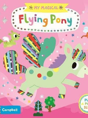 My Magical Flying Pony (Campbell Books)