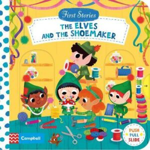 The Elves And the Shoemaker (First Stories) 9781529017038