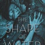 The Shape of Water by Guillermo Del Toro BookStudio.lk 9781250302588
