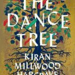 The Dance Tree by Author Kiran Millwood Hargrave BookStudio.lk Sri Lanka