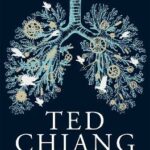 Ted Chiang - Exhalation