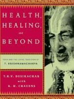 T. K. V. Desikachar  - health, healing and beyond