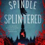 A Spindle Splintered