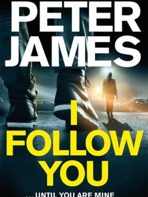 I follow you by Peter James | Bookstudio.lk