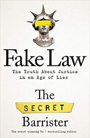 Fake Law: The Truth About Justice In An Age Of Lies by The Secret Barrister 9781529009958 BookStudio.lk Sri Lanka