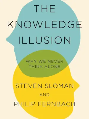 The knowledge illusion